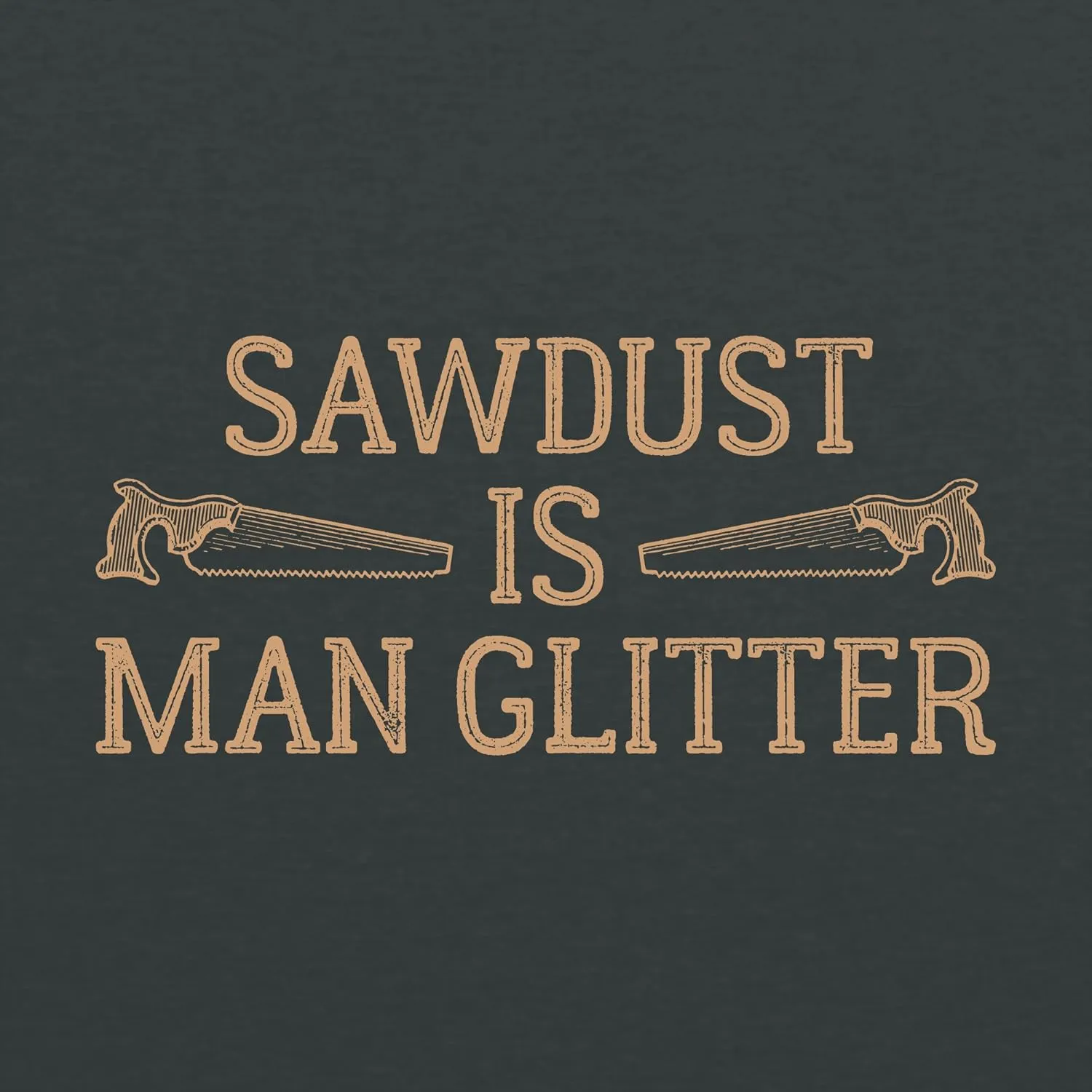 UGP Campus Apparel Sawdust Is Man Glitter - Funny Dad Fathers Day Hoodie