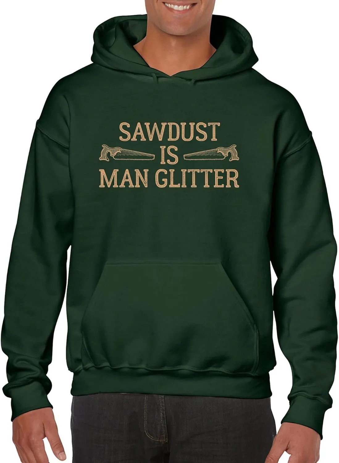 UGP Campus Apparel Sawdust Is Man Glitter - Funny Dad Fathers Day Hoodie