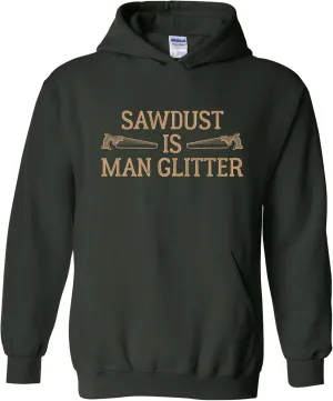UGP Campus Apparel Sawdust Is Man Glitter - Funny Dad Fathers Day Hoodie